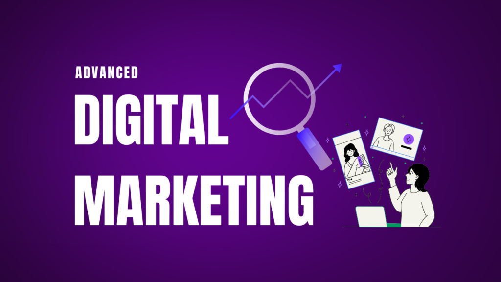 Advanced Digital Marketing